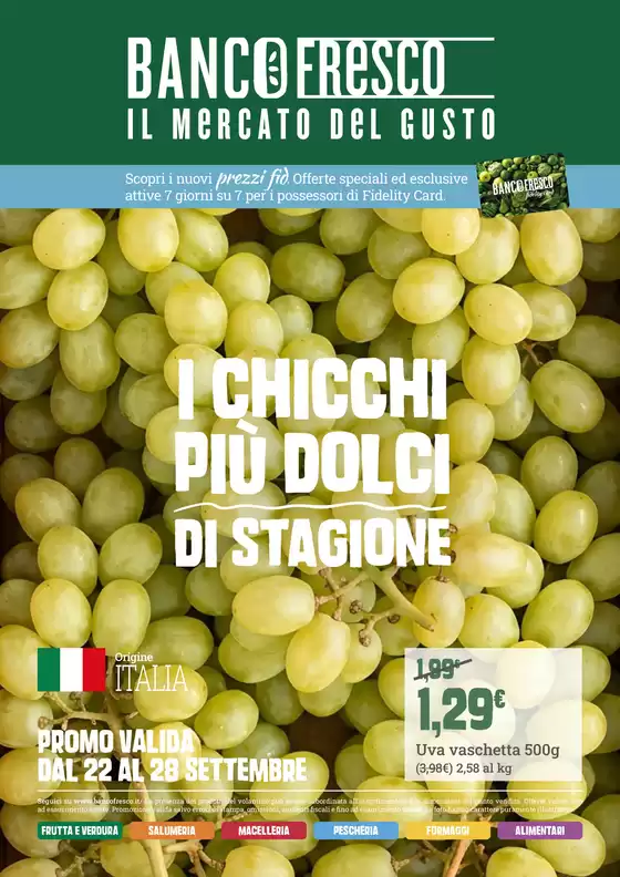 Volantino Banco Fresco | I chicchi piu dolci di stagione | 2026-09-22T00:00:00.000Z - 2026-09-28T00:00:00.000Z