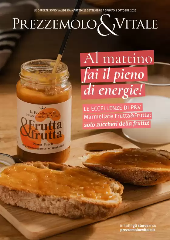Volantino Prezzemolo & Vitale | Al mattino fai il pieno di energie! | 2026-09-22T00:00:00.000Z - 2026-10-03T00:00:00.000Z
