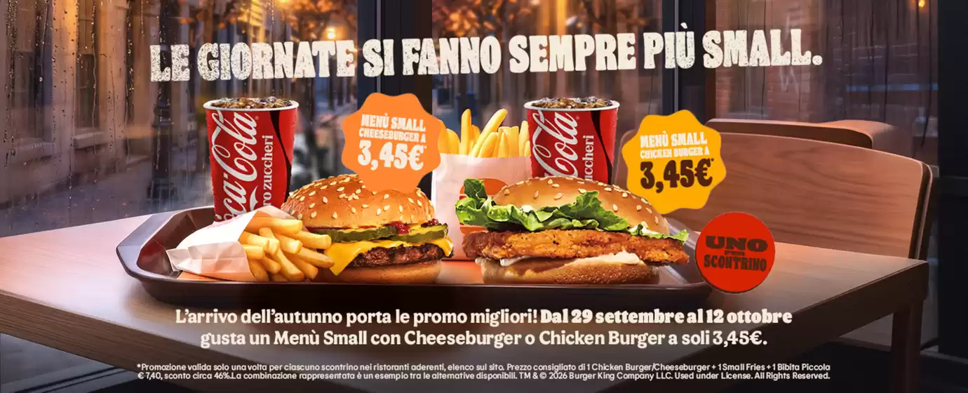 Volantino Burger King a Padova | Le giornate si fanno sempre piu small | 2026-09-29T00:00:00.000Z - 2026-10-12T00:00:00.000Z