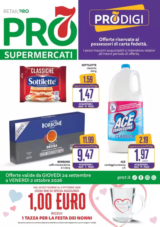 Volantino PRO7 Supermercati a Ceccano | Offerte valide da 24 settembre a 2 ottobre 2026 | 2026-09-24T00:00:00.000Z - 2026-10-02T00:00:00.000Z