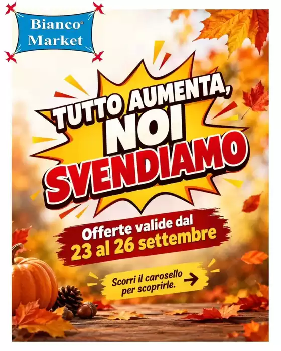 Volantino Bianco Market a Vigodarzere | Tutto aumenta noi svendiamo | 2026-09-23T00:00:00.000Z - 2026-09-26T00:00:00.000Z
