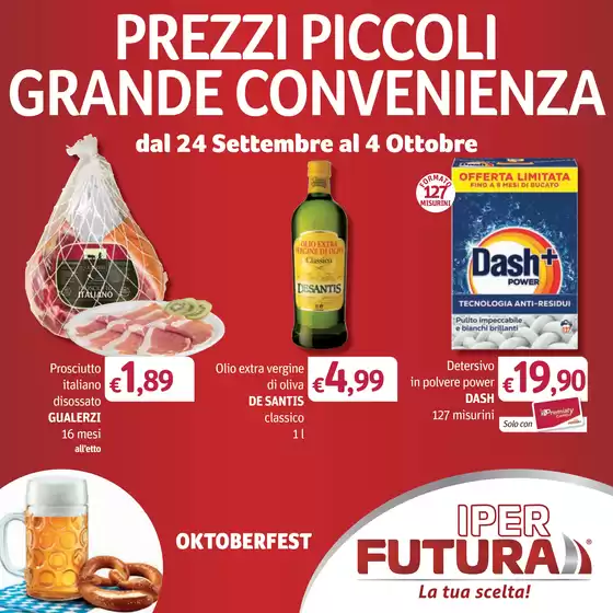 Volantino Iper Futura | Prezzi piccoli grande convenienza | 2026-09-24T00:00:00.000Z - 2026-10-04T00:00:00.000Z