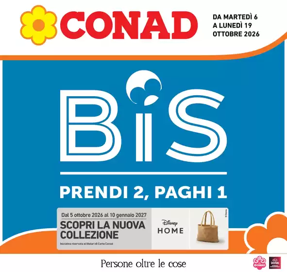 Volantino Conad a  | Operazione BIS da Conad | 2026-10-06T00:00:00.000Z - 2026-10-19T00:00:00.000Z