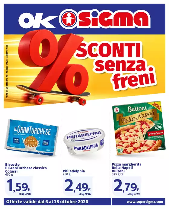Volantino Sigma a | Sconti senza freni | 2026-10-06T00:00:00.000Z - 2026-10-18T00:00:00.000Z