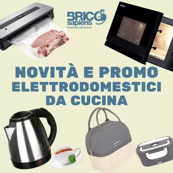 Volantino Brico Sapiens a Marina di Ginosa | Novita e promo elettrodomestici da cucina | 2026-09-30T00:00:00.000Z - 2026-10-04T00:00:00.000Z