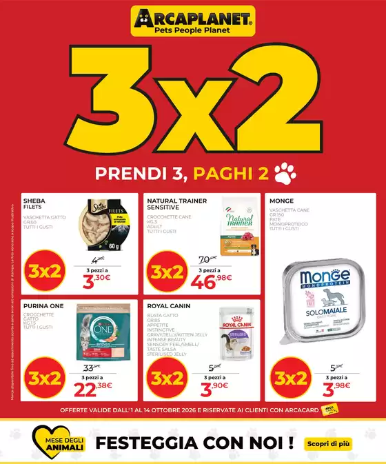 Volantino Arcaplanet | Prendi 3, paghi 2 | 2026-10-01T00:00:00.000Z - 2026-10-14T00:00:00.000Z
