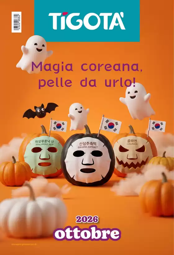Volantino Tigotà a Venezia | Magia coreana pelle da urlo! | 2026-10-01T00:00:00.000Z - 2026-10-31T00:00:00.000Z