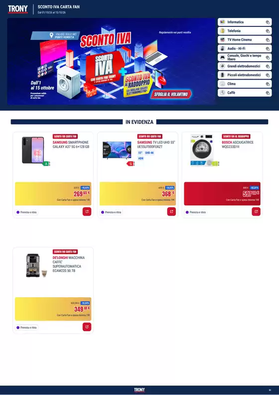 Volantino Trony a Salerno | TRONY - VOLANTINO - Informatica TV Telefonia e Elettrodomestici online | 2026-10-01T00:00:00.000Z - 2026-10-15T00:00:00.000Z
