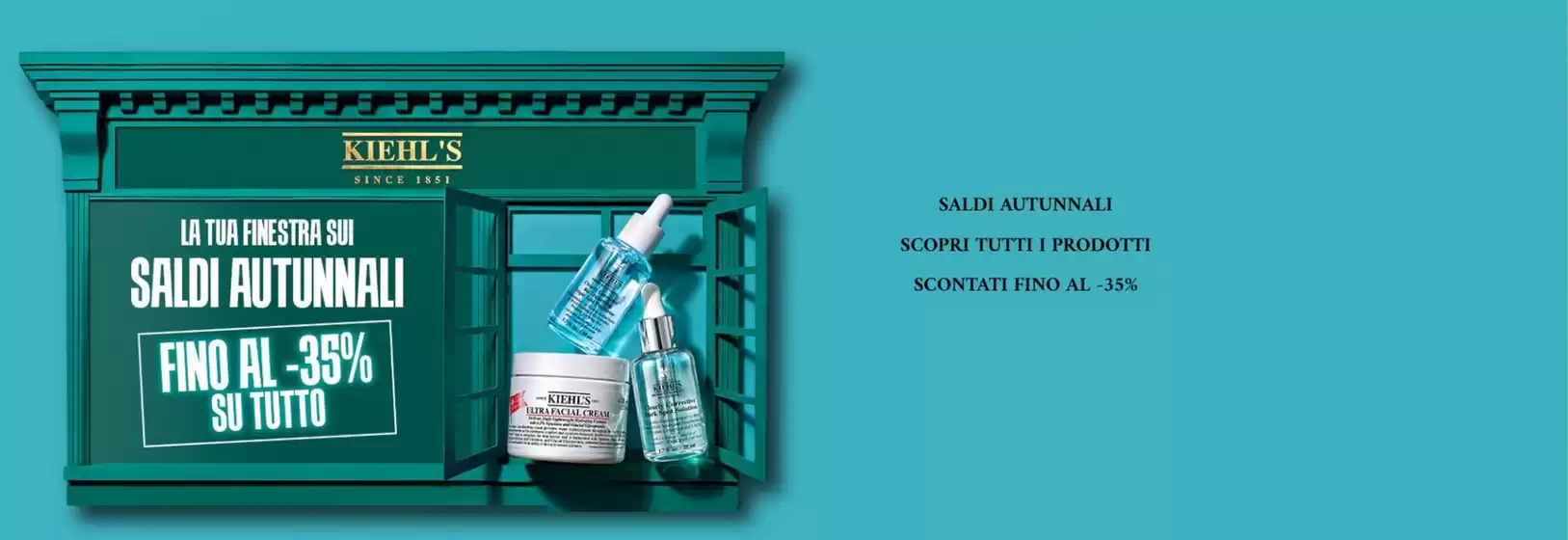 Volantino Kiehls | Fino al -35% su tutto | 2026-10-01T00:00:00.000Z - 2026-10-15T00:00:00.000Z