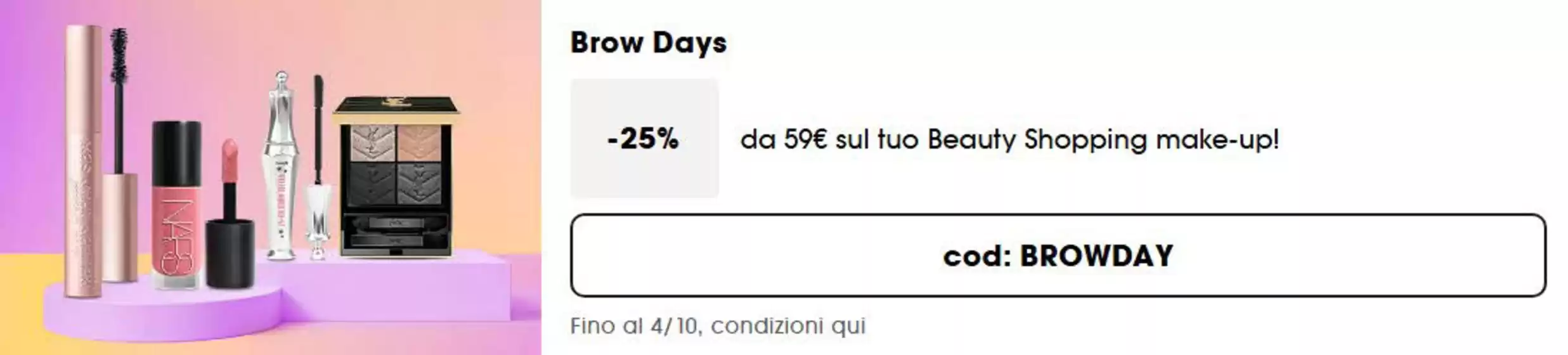 Volantino Sephora | Brow Days | 2026-10-01T00:00:00.000Z - 2026-10-04T00:00:00.000Z