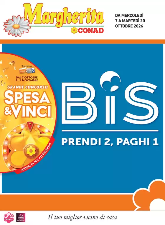 Volantino Margherita Conad a Tre Ville | BIS - MARGHERITA EMILIA | 2026-10-07T00:00:00.000Z - 2026-10-20T00:00:00.000Z