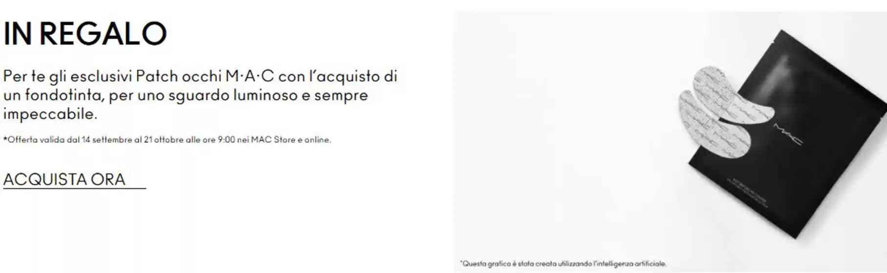 Volantino Mac Cosmetics a Lesina | In regalo  | 2026-10-02T00:00:00.000Z - 2026-10-21T00:00:00.000Z