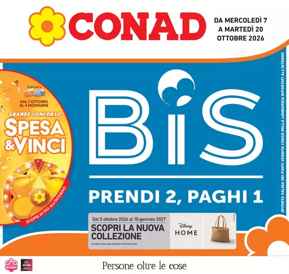 Volantino Conad a Vigevano | BIS - CONAD | 2026-10-07T00:00:00.000Z - 2026-10-20T00:00:00.000Z