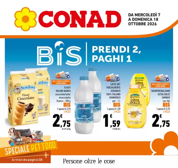 Volantino Conad a Sessa Aurunca | BIS - Prendi 2, Paghi 1 | 2026-10-07T00:00:00.000Z - 2026-10-18T00:00:00.000Z