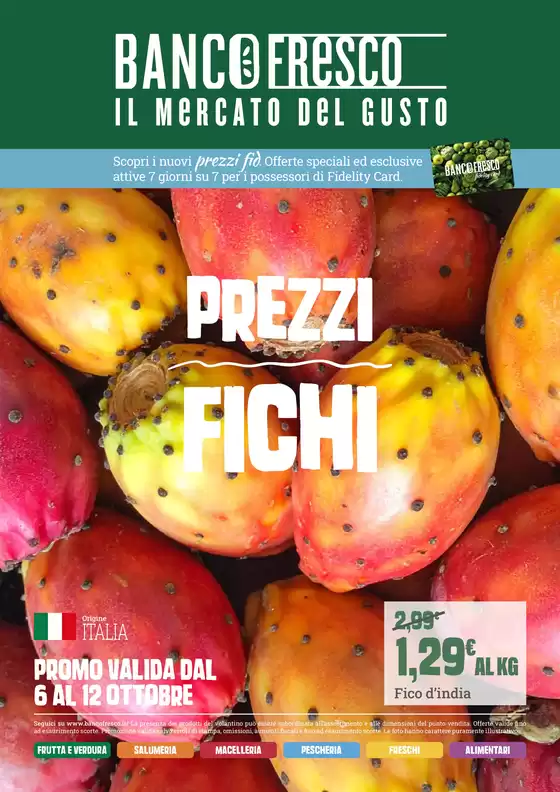 Volantino Banco Fresco | Prezzi fichi | 2026-10-06T00:00:00.000Z - 2026-10-12T00:00:00.000Z