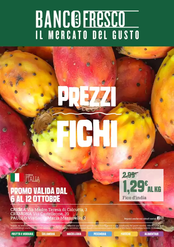 Volantino Banco Fresco a Crema | Prezzi fichi | 2026-10-06T00:00:00.000Z - 2026-10-12T00:00:00.000Z