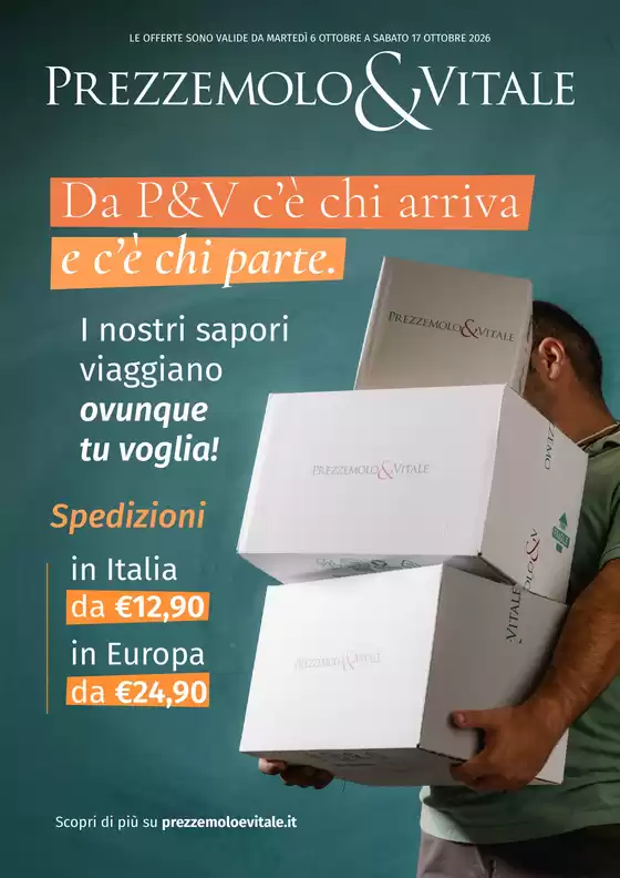 Volantino Prezzemolo & Vitale | Da P&V c'e chi arriva e c'e chi parte. | 2026-10-06T00:00:00.000Z - 2026-10-17T00:00:00.000Z