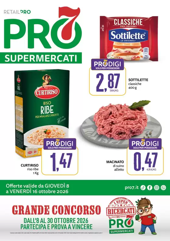 Volantino PRO7 Supermercati  | Offerte valide da 8 a 16 ottobre 2026 | 2026-10-08T00:00:00.000Z - 2026-10-16T00:00:00.000Z