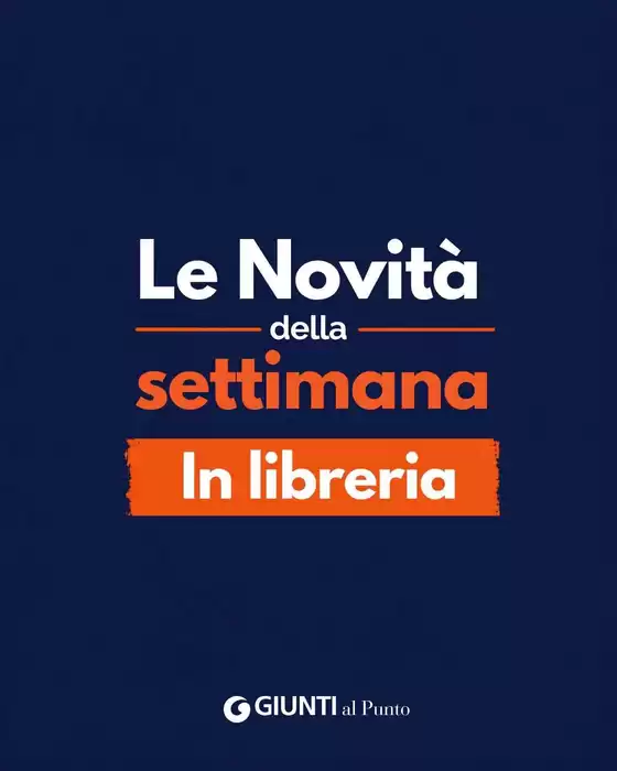Volantino Giunti al Punto a Robbio | Le novita della settimana in libreria | 2026-10-09T00:00:00.000Z - 2026-10-11T00:00:00.000Z