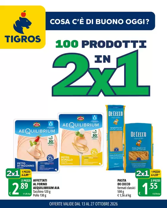 Volantino Tigros a Trapani | 100 prodotti in 2x1 | 2026-10-13T00:00:00.000Z - 2026-10-27T00:00:00.000Z