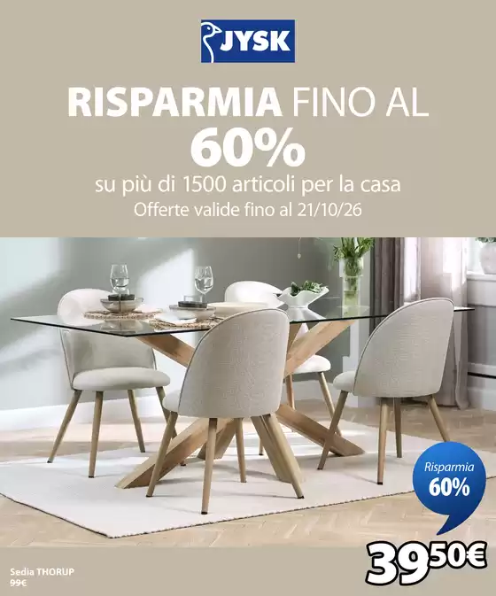 Volantino JYSK a Isola del Liri | Risparmia fino al 60% | 2026-10-15T00:00:00.000Z - 2026-10-21T00:00:00.000Z