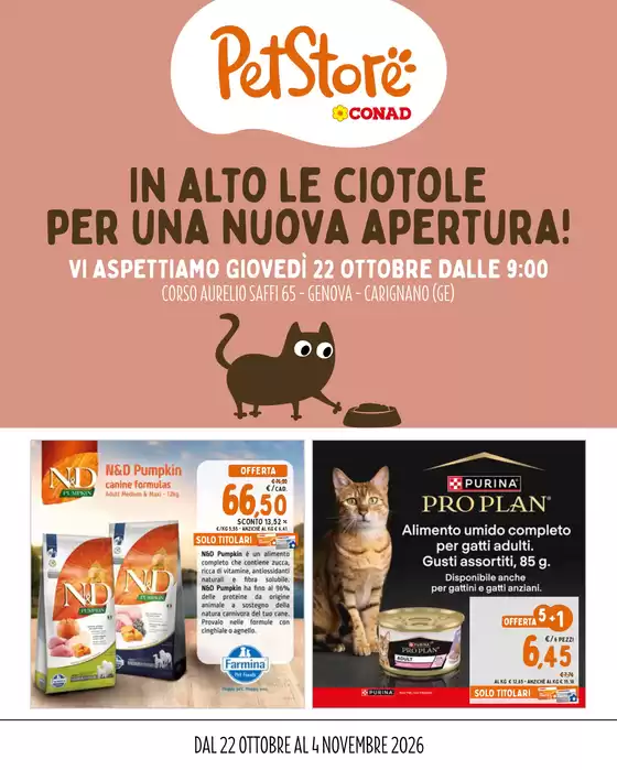 Volantino Pet Store Conad a Ceppaloni | NUOVA APERTURA PETSTORE GENOVA | 2026-10-22T00:00:00.000Z - 2026-11-04T00:00:00.000Z