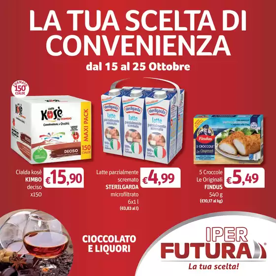 Volantino Iper Futura a San Michele al Tagliamento | La tua scelta di convenienza | 2026-10-15T00:00:00.000Z - 2026-10-25T00:00:00.000Z