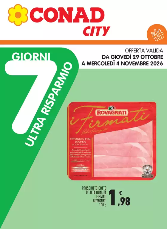 Volantino Conad City a Turbigo | 7 GIORNI ULTRA RISPARMIO CITY PIEMONTE | 2026-10-29T00:00:00.000Z - 2026-11-04T00:00:00.000Z