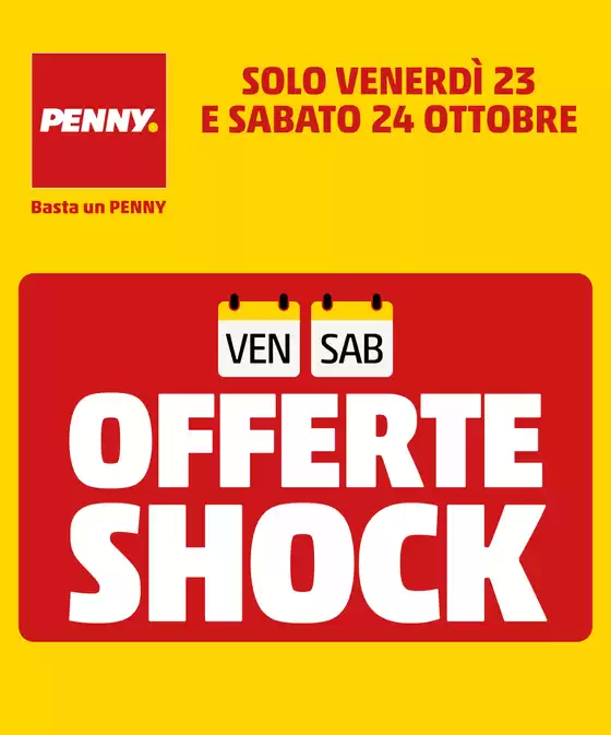 Volantino PENNY | Offerte SHOCK | 2026-10-23T00:00:00.000Z - 2026-10-24T00:00:00.000Z