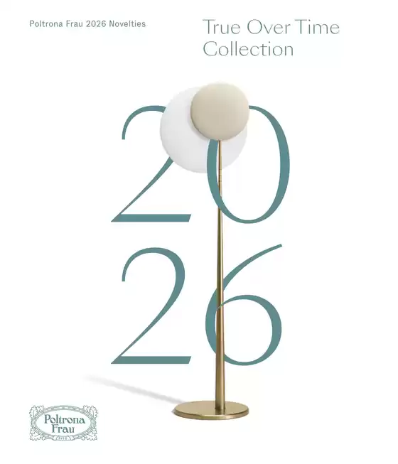 Volantino Poltrona Frau a Tricesimo | True Over Time Collection - Brochure | 2026-01-01T00:00:00.000Z - 2026-12-31T00:00:00.000Z