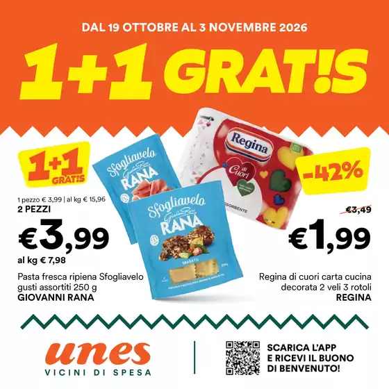 Volantino Unes a Vistarino | 1+1 gratis | 2026-10-19T00:00:00.000Z - 2026-11-03T00:00:00.000Z