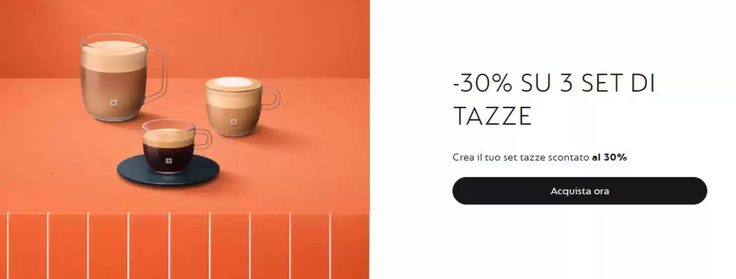 Volantino Nespresso a Ragusa | -30% su 3 set di tazze | 2026-10-20T00:00:00.000Z - 2026-10-25T00:00:00.000Z