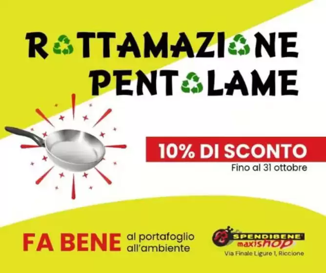 Volantino Spendibene Maxishop a Riva del Garda | Rottamazione pentolame | 2026-10-20T00:00:00.000Z - 2026-10-31T00:00:00.000Z