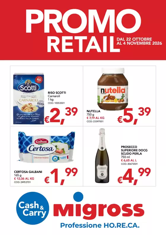 Volantino Migross Cash&Carry | Promozione RetailAp22 | 2026-10-22T00:00:00.000Z - 2026-11-04T00:00:00.000Z