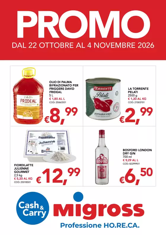 Volantino Migross Cash&Carry | Volantino-promo-ap22-26 | 2026-10-22T00:00:00.000Z - 2026-11-04T00:00:00.000Z