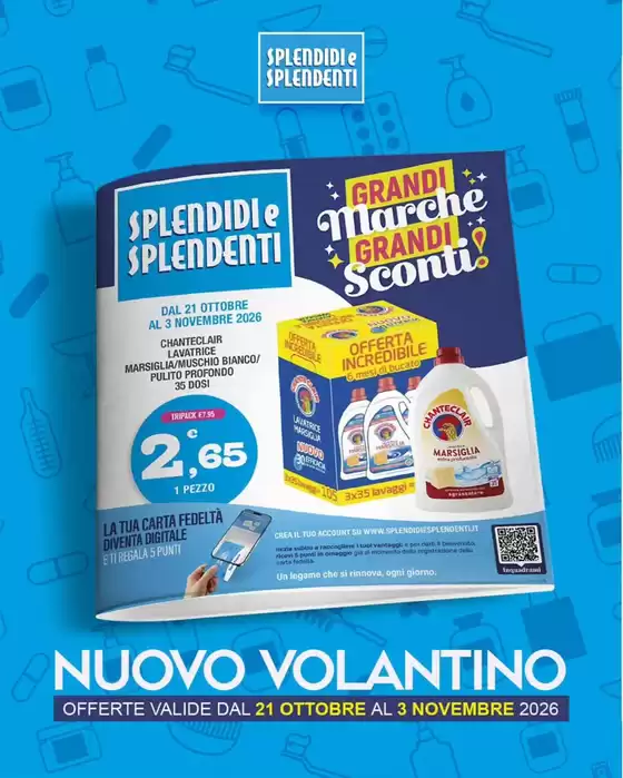 Volantino Splendidi e Splendenti | Grandi marche grandi sconti! | 2026-10-21T00:00:00.000Z - 2026-11-03T00:00:00.000Z