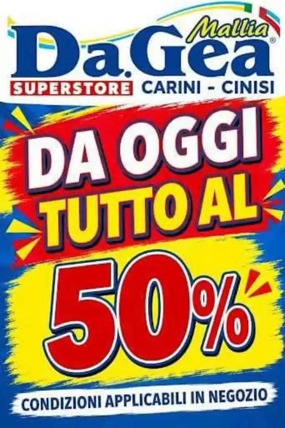 Volantino DA.GEA Superstore | Da oggi tutto al 50% | 2026-10-22T00:00:00.000Z - 2026-10-25T00:00:00.000Z