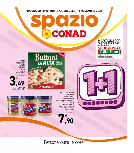 Volantino Spazio Conad a Martignacco | UNOPIUUNO | 2026-10-29T00:00:00.000Z - 2026-11-11T00:00:00.000Z