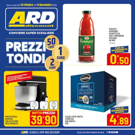 Volantino ARD Discount a | Prezzi Tondi | 2026-10-29T00:00:00.000Z - 2026-11-08T00:00:00.000Z