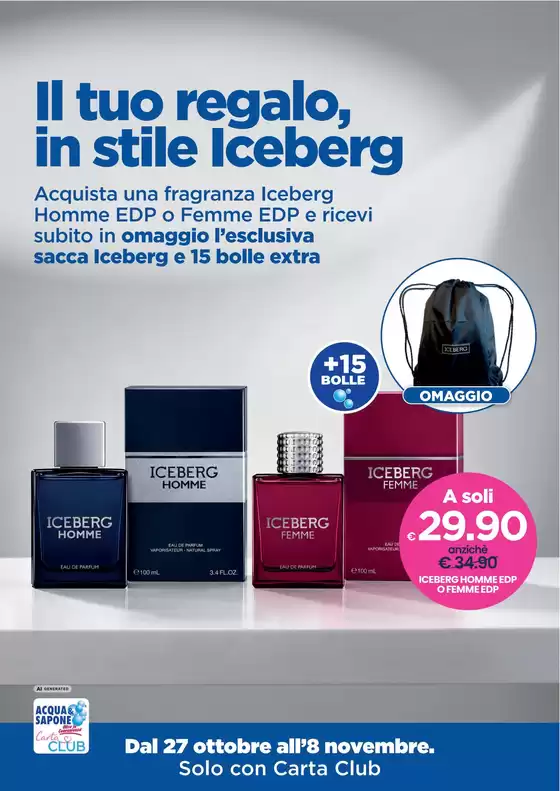 Volantino Acqua & Sapone a Buscate | Il tuo regalo, in stile iceberg | 2026-10-27T00:00:00.000Z - 2026-11-08T00:00:00.000Z