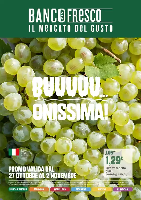 Volantino Banco Fresco a Castrignano del Capo | Buuuu... Onissima! | 2026-10-27T00:00:00.000Z - 2026-11-02T00:00:00.000Z
