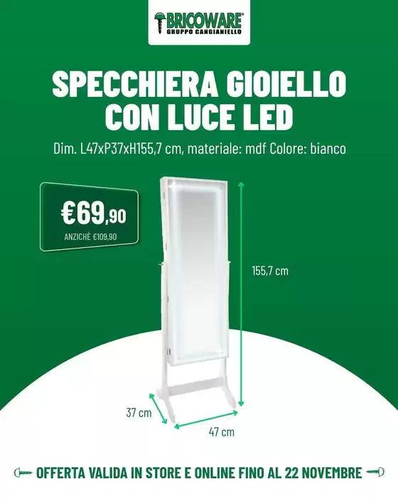 Volantino Bricoware a Arzergrande | Specchiera gioiello con luce led | 2026-10-28T00:00:00.000Z - 2026-11-22T00:00:00.000Z