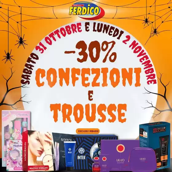 Volantino Ferdico | -30% confezioni e trousse | 2026-10-31T00:00:00.000Z - 2026-11-02T00:00:00.000Z